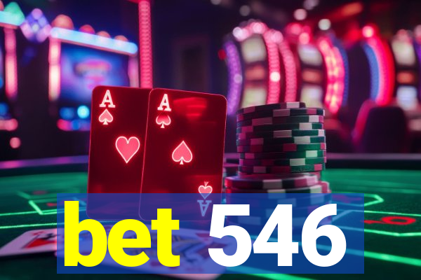 bet 546